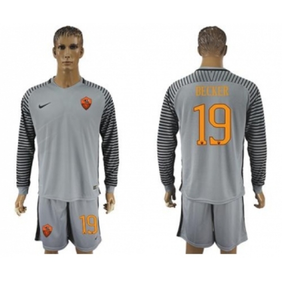 Roma 19 Becker Grey Goalkeeper Long Sleeves Soccer Club Jersey